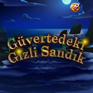Güvertedeki Gizli Sandık